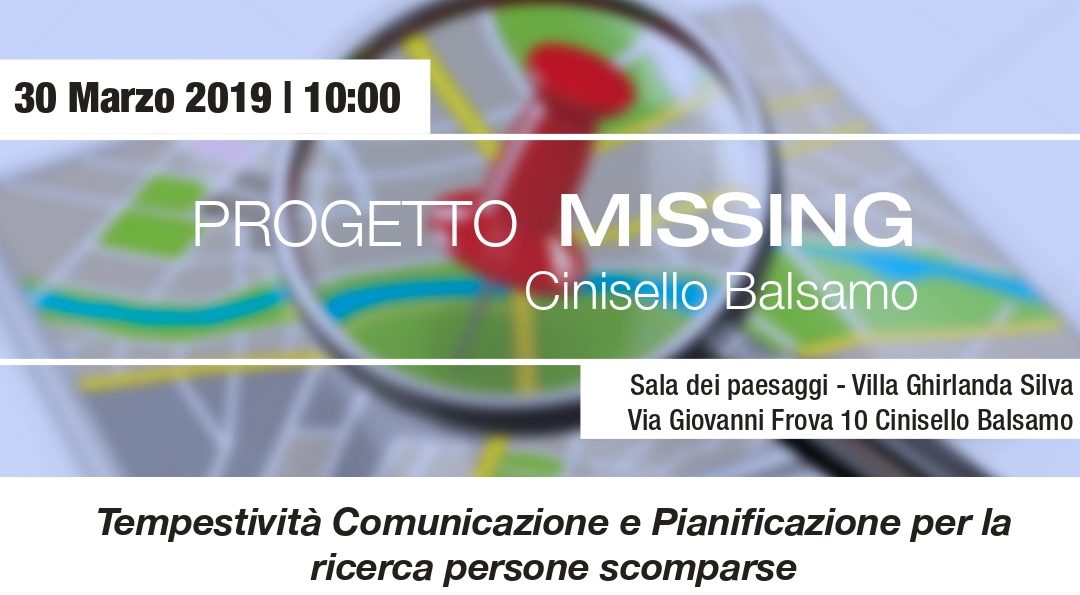 Presentazione “PROGETTO MISSING” – 30/3/2019 – Cinisello Balsamo (MI)